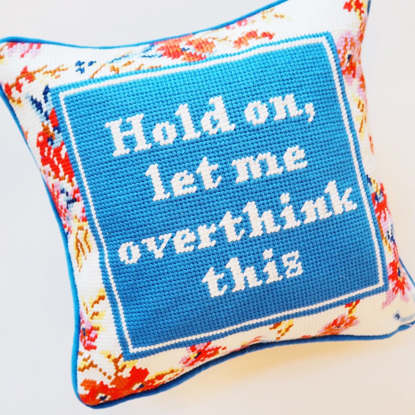 Hold On Let Me Overthink This Needle Point Pillow - Boho Mamma Store