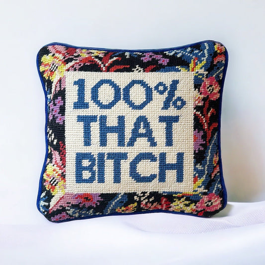 100% That Bitch Hooked Pillow - Boho Mamma Store